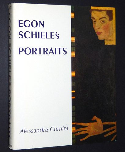 EGON SCHIELE'S PORTRAITS. (California Studies in the History of Art, XVII).
