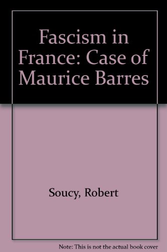 Fascism in France: The Case of Maurice Barres