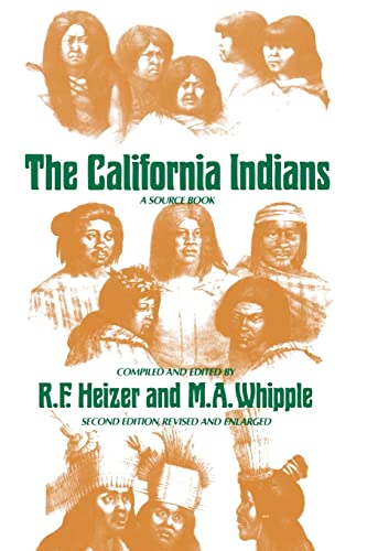 THE CALIFORNIA INDIANS : A Source Book (2nd Revised & Enlarged Edition)