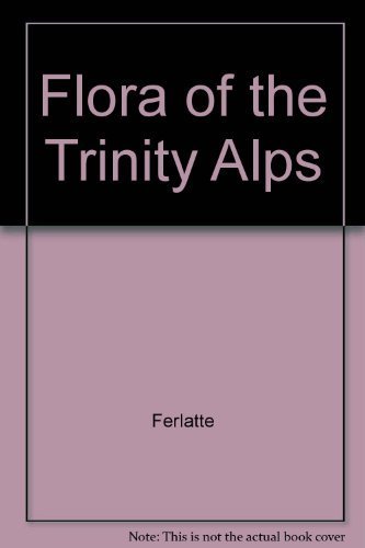 A FLORA OF THE TRINITY ALPS