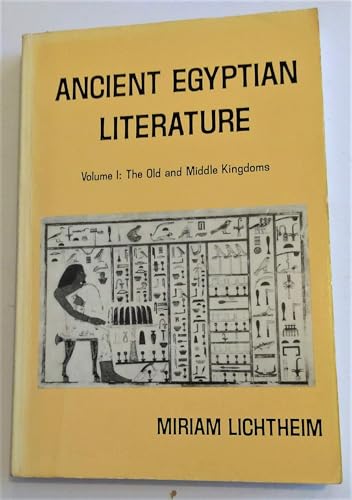 Ancient Egyptian Literature: Volume I: The Old and Middle Kingdoms (Near Eastern Center, UCLA)