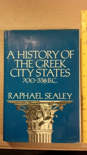 A History of the Greek City States 700-338 B.C.