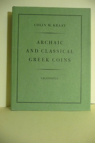 Archaic and Classical Greek Coins (The Library of Numismatics)