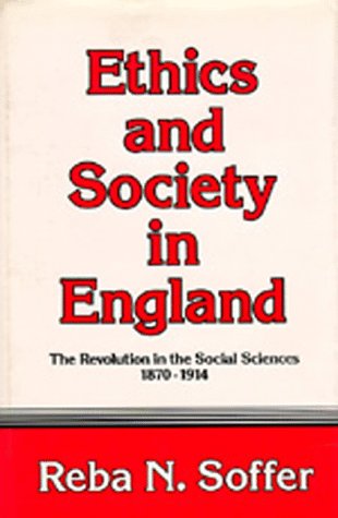 Ethics and Society in England : The Revolution in the Social Sciences, 1870-1914