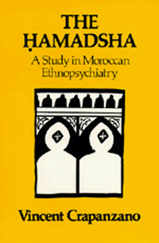 The Hamadsha: A Study in Moroccan Ethnopsychiatry
