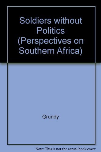 Soldiers Without Politics : Blacks in the South African Armed Forces (Perspectives on Southern Af...