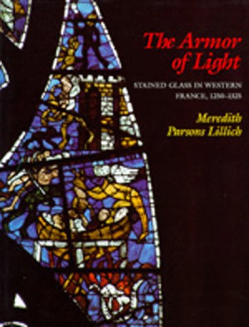 The Armor of Light: Stained Glass in Western France, 1250-1325