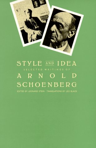 Style and Idea: Selected Writings of Arnold Schoenberg.