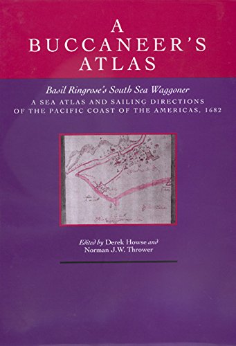 A Buccaneer's Atlas: Basil Ringrose's South Sea Waggoner