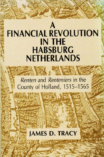 A Financial Revolution in the Habsburg Netherlands: Renten and Renteniers in the County of Hollan...