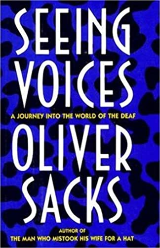 Seeing Voices: A Journey into the World of the Deaf