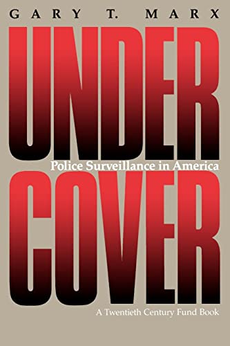 Undercover: Police Surveillance in America (A Twentieth Century Fund Book)