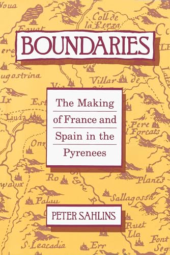 Boundaries: The Making of France and Spain in the Pyrenees