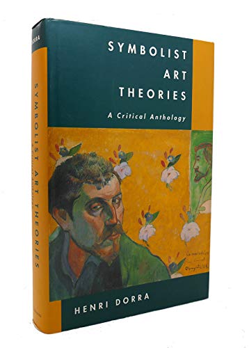 Symbolist Art Theories a Critical Anthology