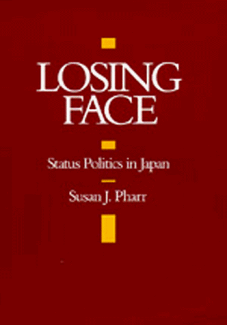 Losing Face: Status Politics in Japan