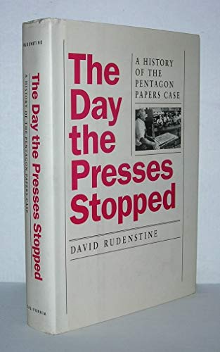 The Day the Presses Stopped: A History of the Pentagon Papers Case