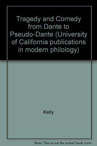 Tragedy and Comedy from Dante to Pseudo-Dante (Inscribed) [University of California Publishers in...