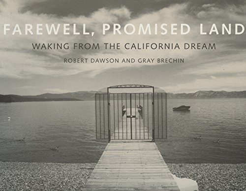 Farewell, Promised Land: Waking from the California Dream