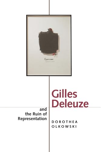 Gilles Deleuze and the Ruin of Representation