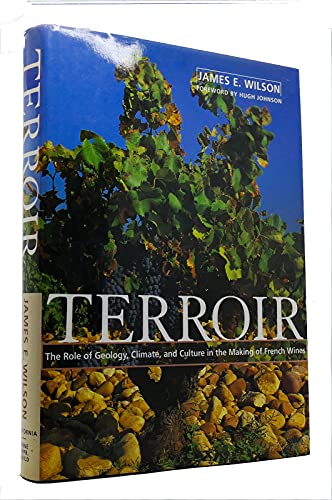 Terroir, the role of geology, climate, and culture in the making of French Wines