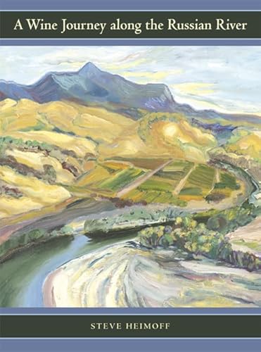 A WINE JOURNEY along the RUSSIAN RIVER