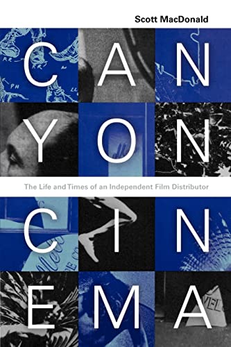 Canyon Cinema: The Life & Times of an Independent Film Distributor.