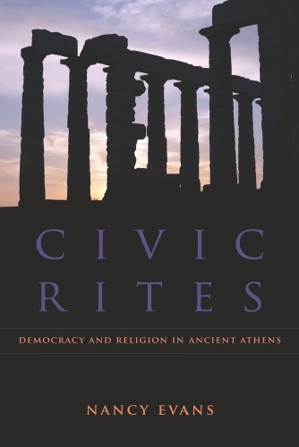 CIVIC RITES Democracy and Religion in Ancient Athens