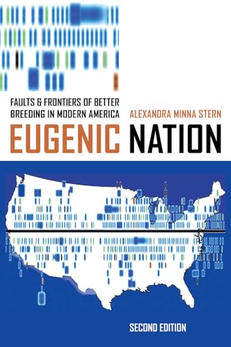 Eugenic Nation - Faults and Frontiers of Better Breeding in Modern America 2e