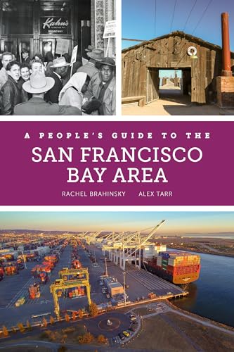 A People's Guide to the San Francisco Bay Area (Volume 3) (A People's Guide Series)
A People's Guide to the San Francisco Bay Area (Volume 3) (A People's Guide Series)