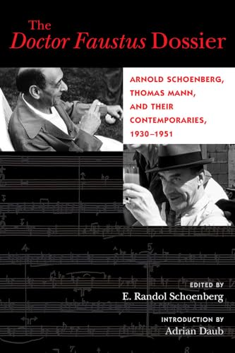 The Doctor Faustus Dossier: Arnold Schoenberg, Thomas Mann, and Their Contemporaries, 1930-1951 (California Studies in 20th-Century Music) (Volume 22)
The Doctor Faustus Dossier: Arnold Schoenberg, Thomas Mann, and Their Contemporaries, 1930-1951 (California Studies in 20th-Century Music) (Volume 22)