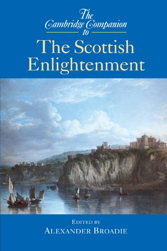 The Cambridge Companion to the Scottish Enlightenment (Cambridge Companions to Philosophy)