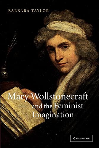 Mary Wollstonecraft and the Feminist Imagination (Volume 56)