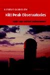 A Visitor's Guide to the Kitt Peak Observatories