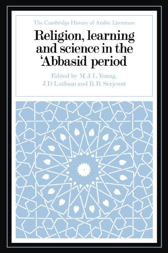 Religion, Learning and Science in the 'Abbasid Period (The Cambridge History of Arabic Literature)
Religion, Learning and Science in the 'Abbasid Period (The Cambridge History of Arabic Literature)