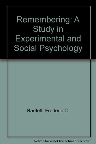 Remembering: A Study in Experimental and Social Psychology