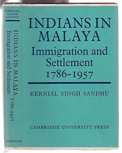 Indians in Malaya | Some Aspects of Their Immigration and Settlement (1786 - 1957)