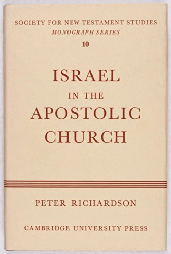 Israel in the Apostolic Church (Society for New Testament Studies Monograph Series, Series Number 10)
Israel in the Apostolic Church (Society for New Testament Studies Monograph Series, Series Number 10)