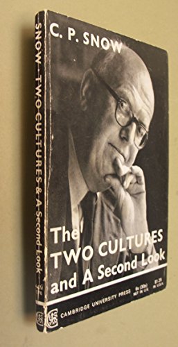 The Two Cultures and a Second Look: An Expanded Version of the Two Cultures and the Scientific Re...