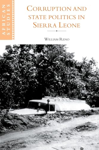 Corruption and State Politics in Sierra Leone (African Studies)
