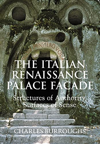 The Italian Renaissance Palace FaÃ§ade: Structures of Authority, Surfaces of Sense (Res Monograph...