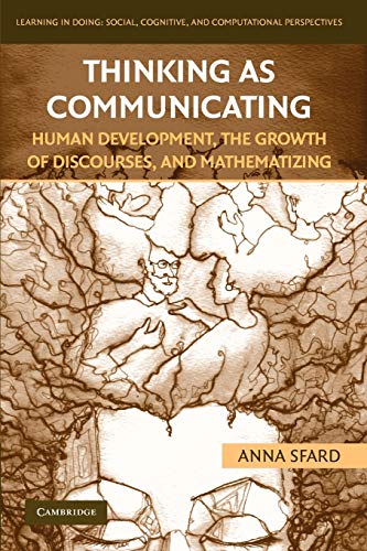 Thinking As Communicating : Human Development, the Growth of Discourses, and Mathematizing
Thinking As Communicating : Human Development, the Growth of Discourses, and Mathematizing