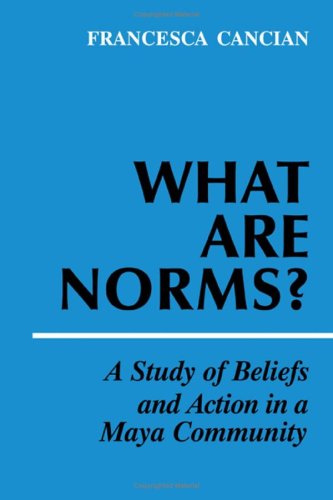 What Are Norms? a Study Beliefs and Action in Maya Community
