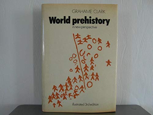 World Prehistory: In New Perspective