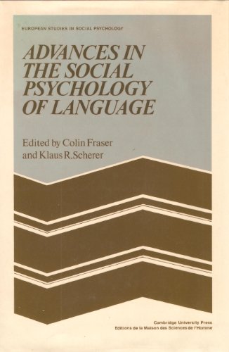 Advances in the Social Psychology of Language (European Studies in Social Psychology)
Advances in the Social Psychology of Language (European Studies in Social Psychology)