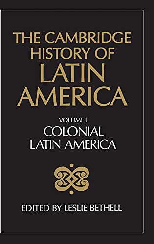 The Cambridge History of Latin America, Volume 1: Colonial Latin America