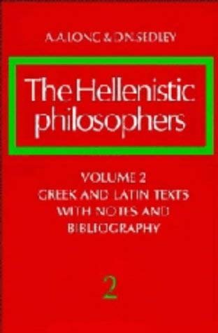 The Hellenistic Philosophers, Vol. 2: Greek and Latin Texts with Notes and Bibliography
The Hellenistic Philosophers, Vol. 2: Greek and Latin Texts with Notes and Bibliography