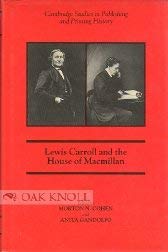Lewis Carroll and the House of Macmillan (Cambridge Studies in Publishing and Printing History)