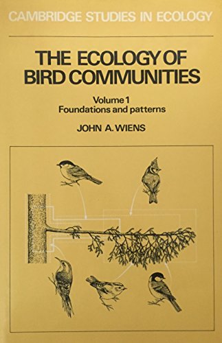 The Ecology of Bird Communities: Volume 1, Foundations and Patterns (Cambridge Studies in Ecology)