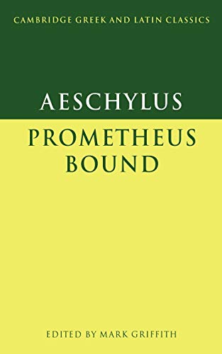 Prometheus Bound (Cambridge Greek and Latin Classics)
