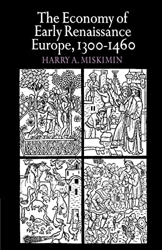 The Economy of Early Renaissance Europe, 1300-1460 .